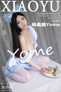 [XIAOYU画语界] 2022.06.02 Vol.791 杨晨晨 [103+1P-308M]