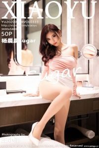 [XIAOYU画语界] 2020.07.24 Vol.333 杨晨晨sugar [50+1P-173M]