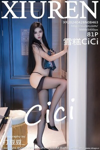 [XiuRen秀人网] 2024.04.28 NO.8463 雪糕CiCi [81+1P-771MB]