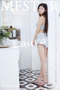 [MFStar模范学院] 2021.05.21 Vol.497 Laura苏雨彤 [35+1P-282M]